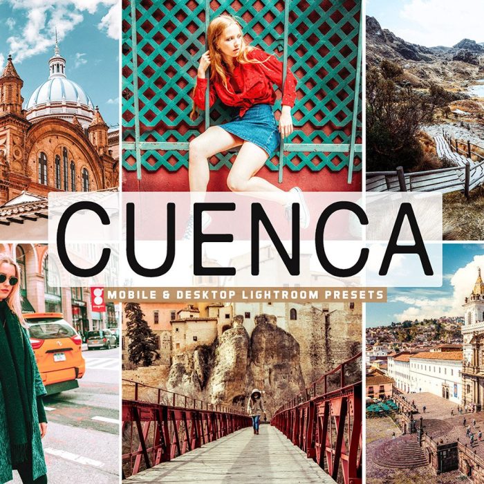[人像LR预设]高饱和明亮通透人文LR风光LR预设/APP滤镜 Cuenca Lightroom Presets