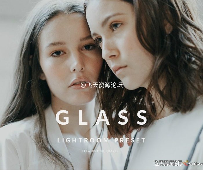 [人像LR预设]极简美感玻璃透亮质感清爽调色Lightroom预设Glass Lightroom Desktop Preset