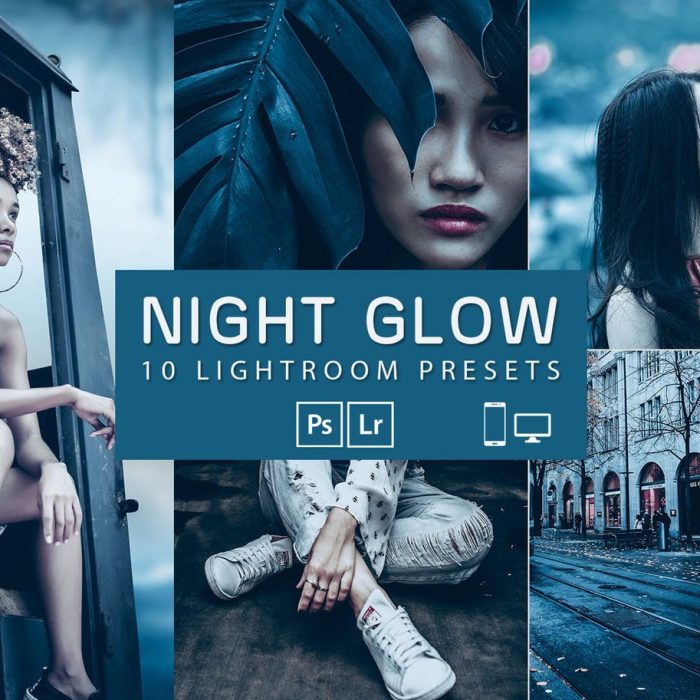 [人像LR预设]夜光电影蓝调人像后期LR预设 Night Glow Presets | Mobile & Desktop Lightroom
