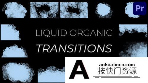 [Premiere转场]PR转场模板-Premiere Pro 优雅逼真有机液体转场过渡模板