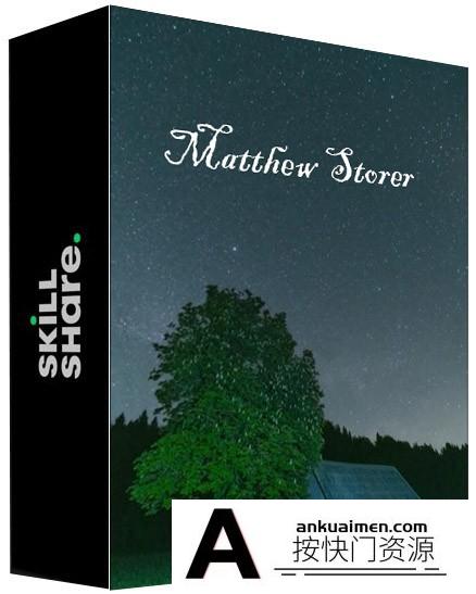 [风光摄影教程]Matthew Storer 夜间摄影大师班-捕捉惊叹的夜间照片-中英字幕