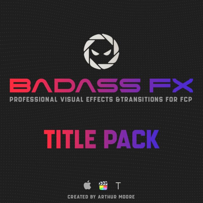 [FCPX标题字幕]38个油管网红大神自定义文字标题动画FCPX插件- BadAss Titles