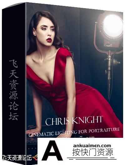 [人像摄影教程][教程发布]Chris Knight – Cinematic Lighting for Portraiture 电影风格人像布光教程