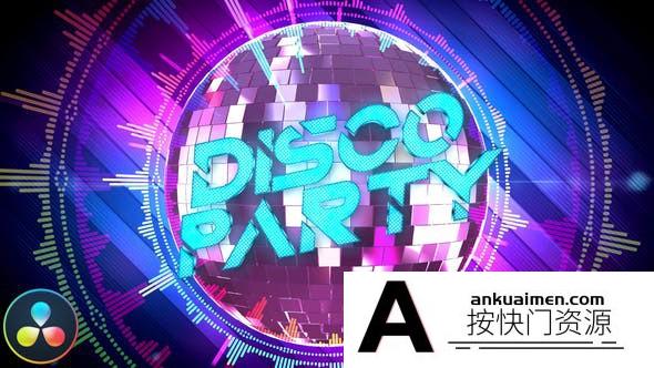 [DaVinci Resolve模板][教程发布]迪斯科舞会派对开场达芬奇模板 Disco Party Opener – DaVinci Resolve