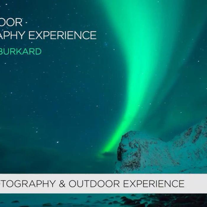 [风光摄影教程][教程发布]Chris Burkard户外摄影成功的基本要素 Photography & Outdoor Experience