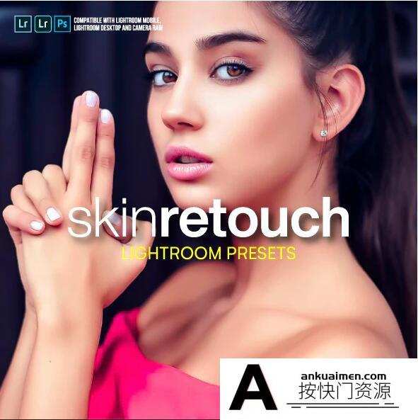[人像LR预设]一套专业时尚人像美容修饰LR预设/手机APP滤镜 Skin Retouch Pro Lightroom Presets