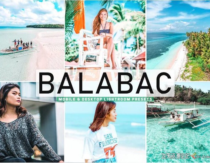 [旅拍LR预设]巴拉巴旅拍人文风光Lightroom预设/手机APP滤镜 Balabac Pro Lightroom Presets