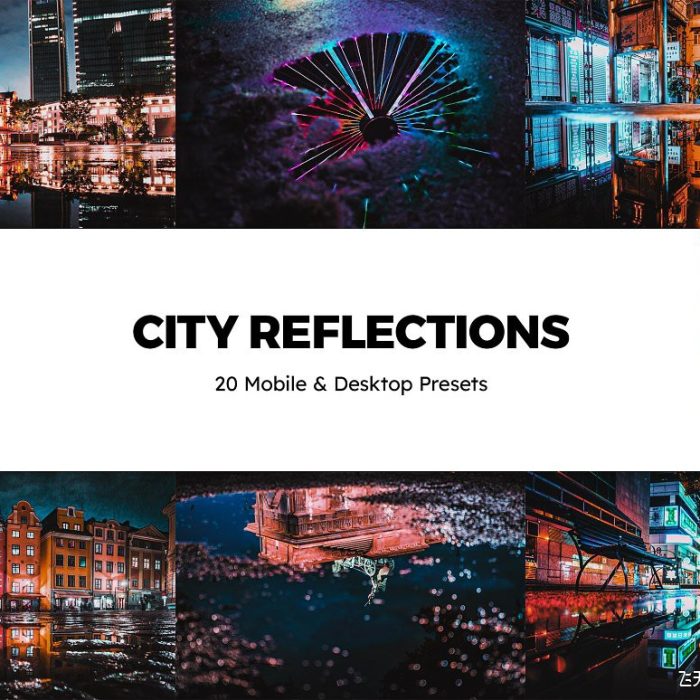 [风光LR预设]城市倒影Lightroom预设手机lr预设及LUT预设 City Reflections Lightroom Preset