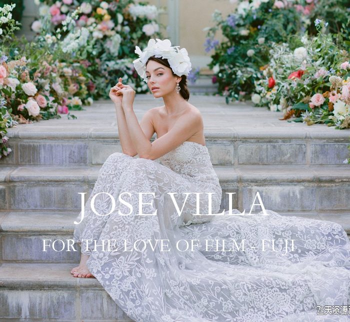 [婚礼LR预设]摄影师JOSE VILLA电影婚礼富士胶片LR预设 Love of Film-Fuji Presets