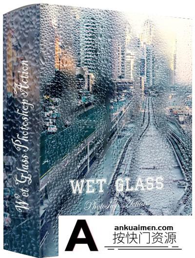 [PS动作下载][插件发布]湿玻璃水珠动作 Wet Glass Photoshop Action（附视频教程）