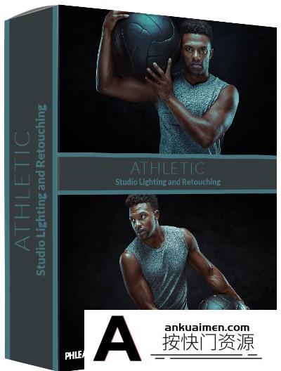 [人像摄影教程]Phlearn-健身运动员摄影及后期教程 Photograph & Retouch Athletes