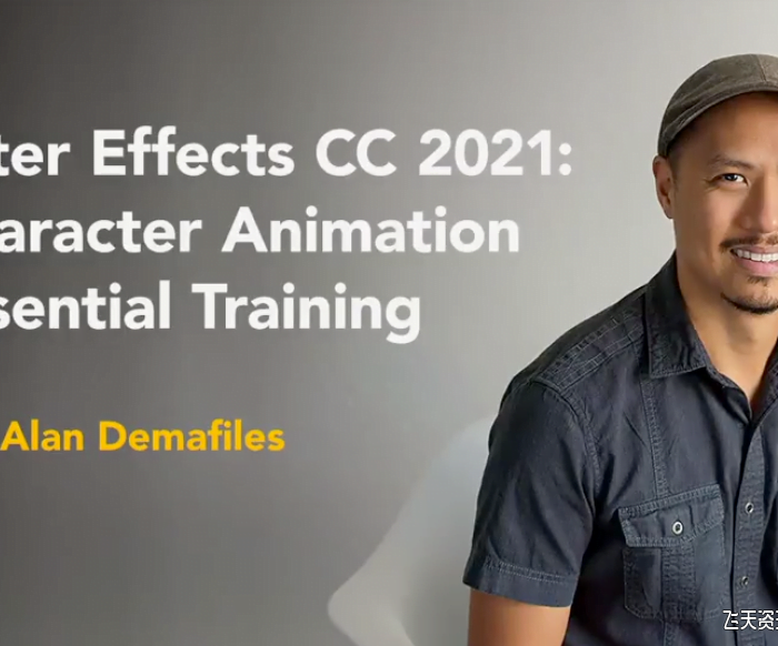 [AE教程][教程发布]Alan Demafiles-After Effects CC 2021进行的角色动画基础培训-中文字幕