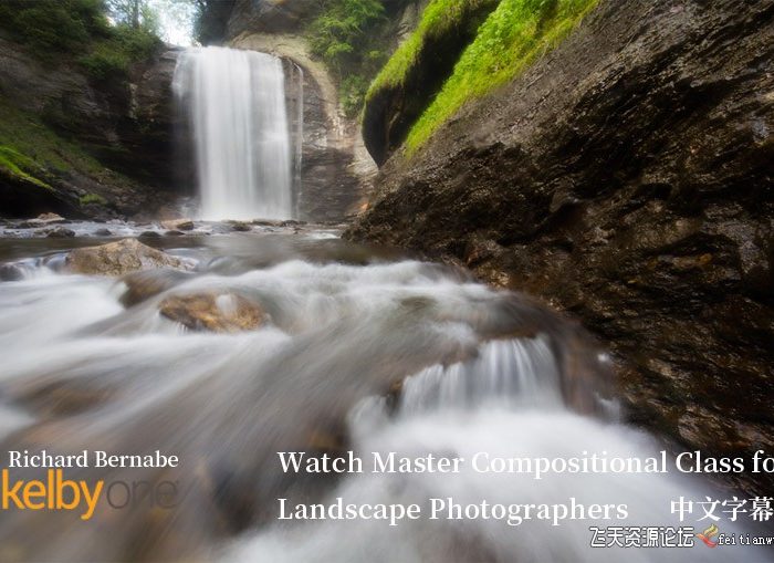 [风光摄影教程]KelbyOne 景观大师 Richard Bernabe 风光摄影大师班教程-中文字幕