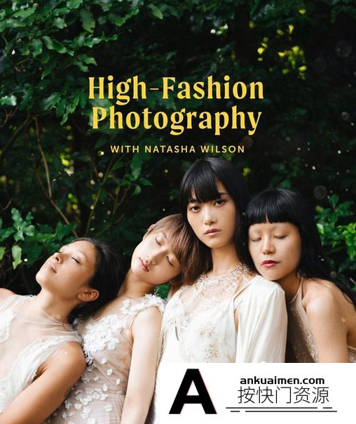 [人像摄影教程]Natasha Wilson – 用色彩理论拍摄和编辑日系高级时装人像教程-中英字幕