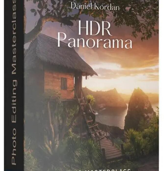 [风光摄影教程]摄影师 Daniel Kordan 风光摄影后期HDR全景编辑大师班-中英字幕