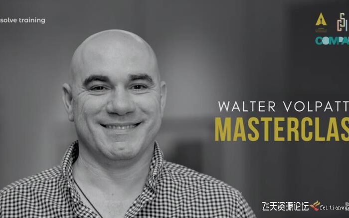 [DaVinci Resolve教程][教程发布]调色师Walter Volpatto 4小时达芬奇调色技巧大师班  4月24日-中英字幕
