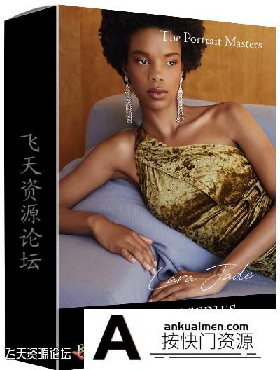 [人像摄影教程]The Portrait Masters摄影师Lara Jade时尚系列杂志模特摄影教程