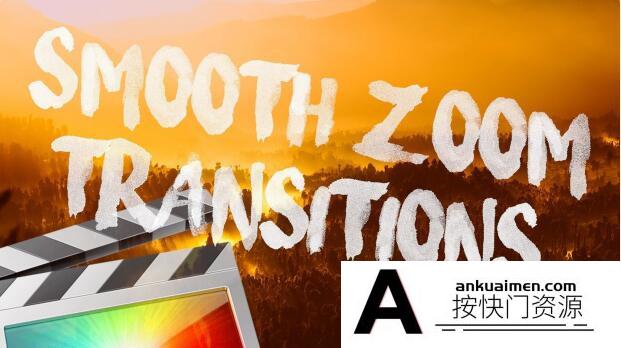 [FCPX效果]FCPX插件-缩放平移视频转场制作工具Smooth Zoom Transitions 2.0